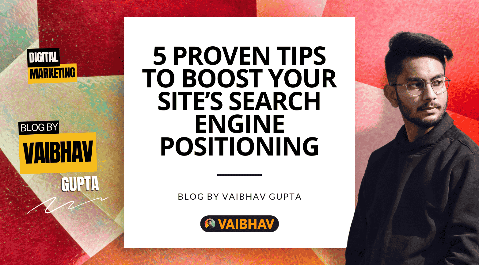 5 Proven Tips to Boost Your Site’s Search Engine Positioning